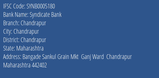 Syndicate Bank Chandrapur Branch, Branch Code 005180 & IFSC Code SYNB0005180