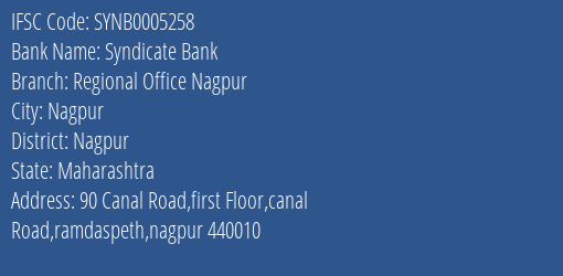 Syndicate Bank Regional Office Nagpur Branch Nagpur IFSC Code SYNB0005258