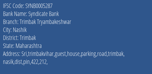 Syndicate Bank Trimbak Tryambakeshwar Branch Trimbak IFSC Code SYNB0005287