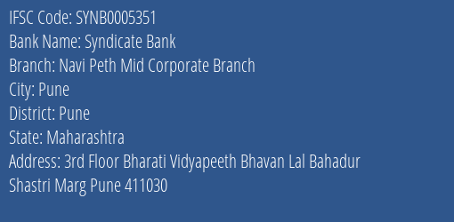 Syndicate Bank Navi Peth Mid Corporate Branch Branch Pune IFSC Code SYNB0005351