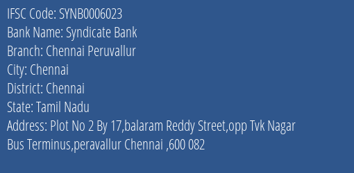 Syndicate Bank Chennai Peruvallur Branch Chennai IFSC Code SYNB0006023