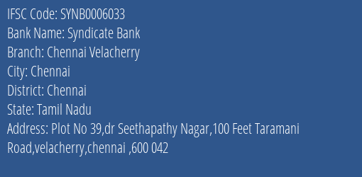 Syndicate Bank Chennai Velacherry Branch Chennai IFSC Code SYNB0006033