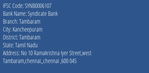 Syndicate Bank Tambaram Branch Tambaram IFSC Code SYNB0006107