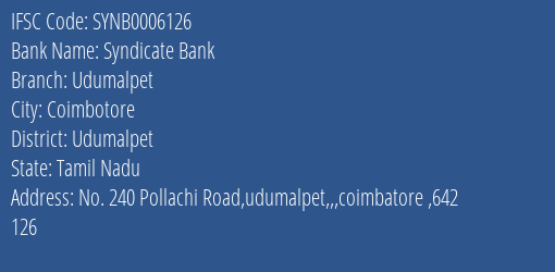Syndicate Bank Udumalpet Branch Udumalpet IFSC Code SYNB0006126