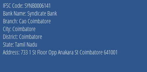 Syndicate Bank Cao Coimbatore Branch Coimbatore IFSC Code SYNB0006141