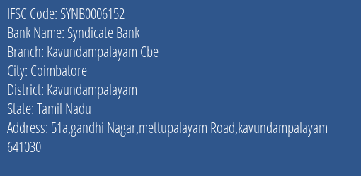 Syndicate Bank Kavundampalayam Cbe Branch Kavundampalayam IFSC Code SYNB0006152