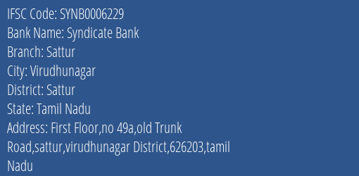 Syndicate Bank Sattur Branch Sattur IFSC Code SYNB0006229