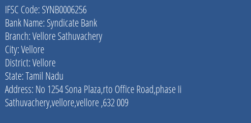 Syndicate Bank Vellore Sathuvachery Branch Vellore IFSC Code SYNB0006256