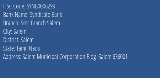 Syndicate Bank Smc Branch Salem Branch Salem IFSC Code SYNB0006299