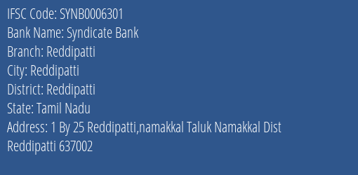Syndicate Bank Reddipatti Branch Reddipatti IFSC Code SYNB0006301
