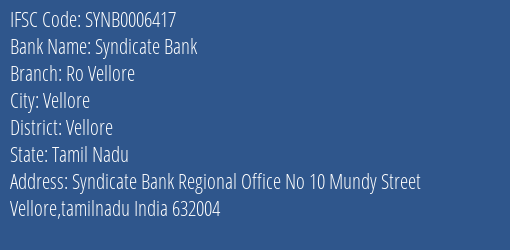 Syndicate Bank Ro Vellore Branch Vellore IFSC Code SYNB0006417