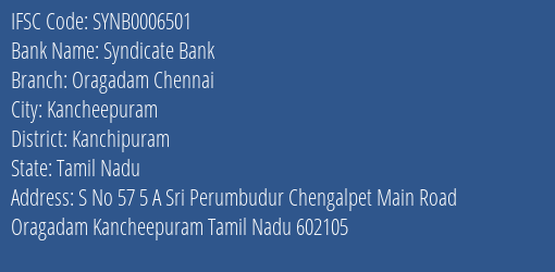 Syndicate Bank Oragadam Chennai Branch Kanchipuram IFSC Code SYNB0006501