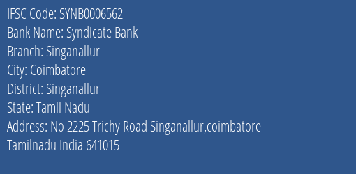 Syndicate Bank Singanallur Branch Singanallur IFSC Code SYNB0006562