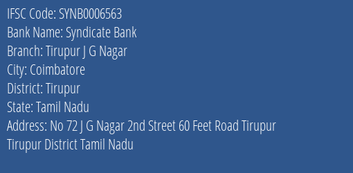 Syndicate Bank Tirupur J G Nagar Branch Tirupur IFSC Code SYNB0006563