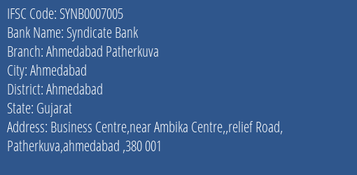 Syndicate Bank Ahmedabad Patherkuva Branch Ahmedabad IFSC Code SYNB0007005
