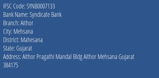 Syndicate Bank Aithor Branch Mahesana IFSC Code SYNB0007133