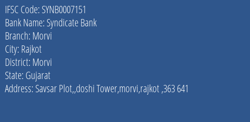 Syndicate Bank Morvi Branch Morvi IFSC Code SYNB0007151