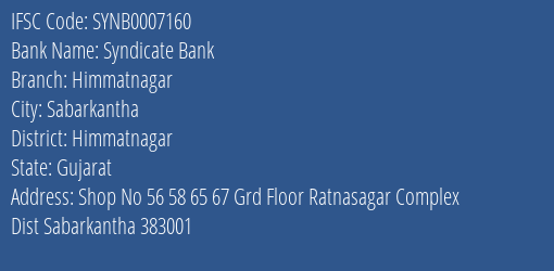 Syndicate Bank Himmatnagar Branch Himmatnagar IFSC Code SYNB0007160