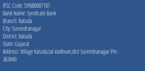 Syndicate Bank Katuda Branch Katuda IFSC Code SYNB0007181