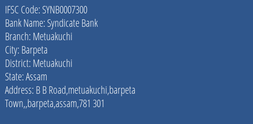 Syndicate Bank Metuakuchi Branch Metuakuchi IFSC Code SYNB0007300