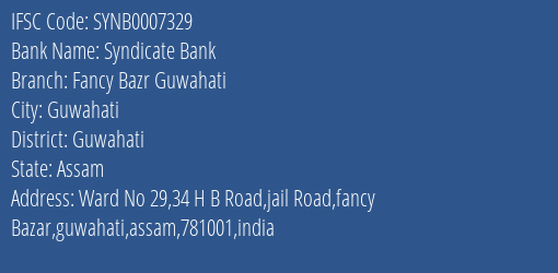 Syndicate Bank Fancy Bazr Guwahati Branch, Branch Code 007329 & IFSC Code SYNB0007329