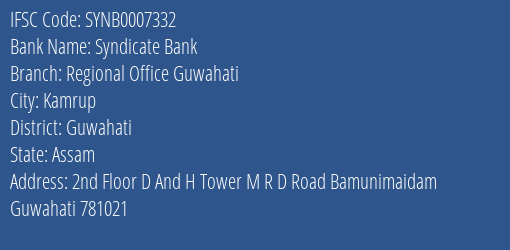 Syndicate Bank Regional Office Guwahati Branch Guwahati IFSC Code SYNB0007332