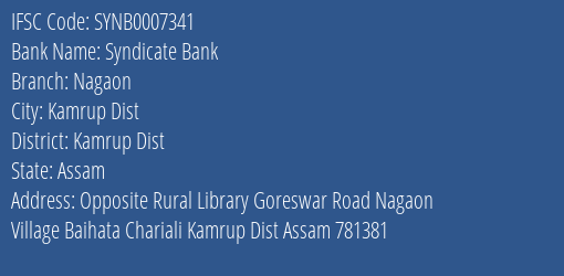 Syndicate Bank Nagaon Branch Kamrup Dist IFSC Code SYNB0007341