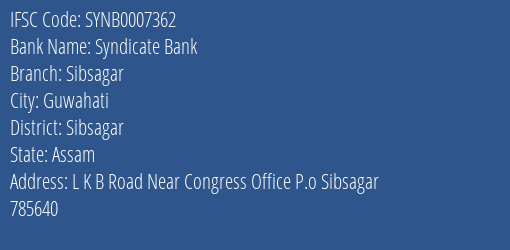 Syndicate Bank Sibsagar Branch Sibsagar IFSC Code SYNB0007362