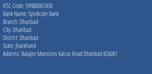 Syndicate Bank Dhanbad Branch Dhanbad IFSC Code SYNB0007450