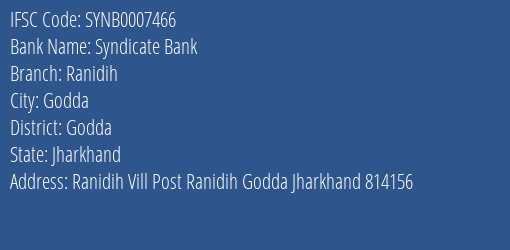 Syndicate Bank Ranidih Branch Godda IFSC Code SYNB0007466