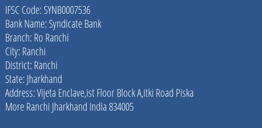 Syndicate Bank Ro Ranchi Branch Ranchi IFSC Code SYNB0007536