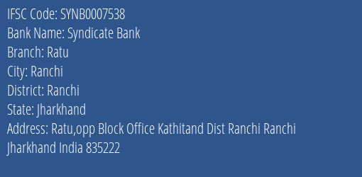 Syndicate Bank Ratu Branch Ranchi IFSC Code SYNB0007538