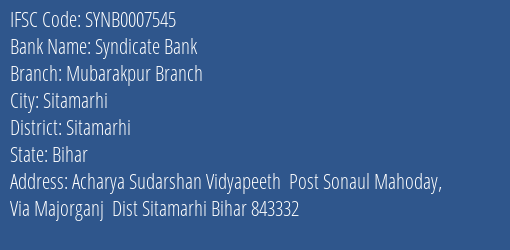 Syndicate Bank Mubarakpur Branch Branch Sitamarhi IFSC Code SYNB0007545
