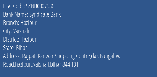 Syndicate Bank Hazipur Branch Hazipur IFSC Code SYNB0007586