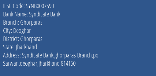 Syndicate Bank Ghorparas Branch Ghorparas IFSC Code SYNB0007590