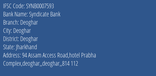 Syndicate Bank Deoghar Branch Deoghar IFSC Code SYNB0007593