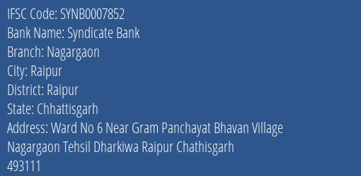 Syndicate Bank Nagargaon Branch Raipur IFSC Code SYNB0007852