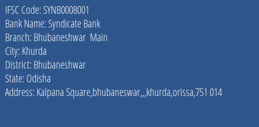 Syndicate Bank Bhubaneshwar Main Branch Bhubaneshwar IFSC Code SYNB0008001