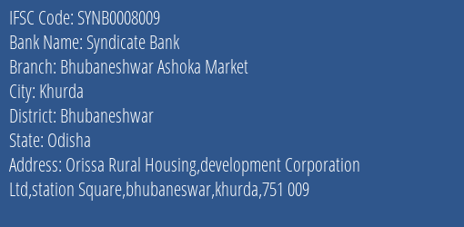 Syndicate Bank Bhubaneshwar Ashoka Market Branch Bhubaneshwar IFSC Code SYNB0008009