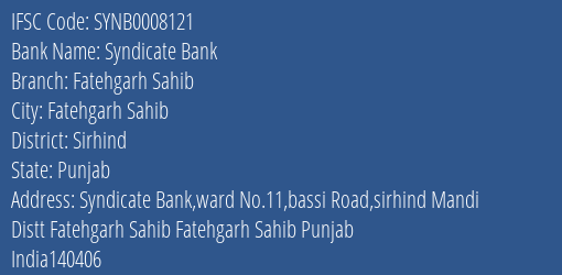 Syndicate Bank Fatehgarh Sahib Branch Sirhind IFSC Code SYNB0008121