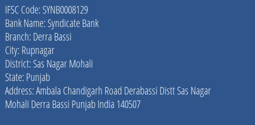 Syndicate Bank Derra Bassi Branch Sas Nagar Mohali IFSC Code SYNB0008129