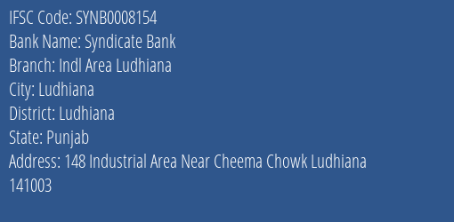 Syndicate Bank Indl Area Ludhiana Branch Ludhiana IFSC Code SYNB0008154