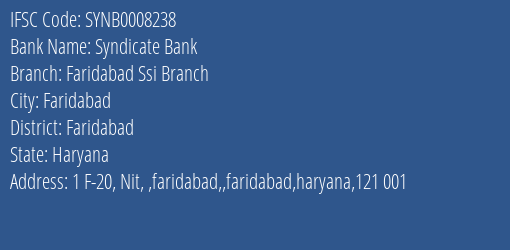 Syndicate Bank Faridabad Ssi Branch Branch Faridabad IFSC Code SYNB0008238