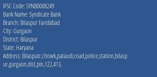 Syndicate Bank Bilaspur Faridabad Branch Bilaspur IFSC Code SYNB0008249
