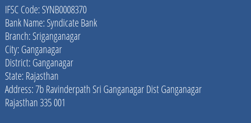 Syndicate Bank Sriganganagar Branch, Branch Code 008370 & IFSC Code SYNB0008370