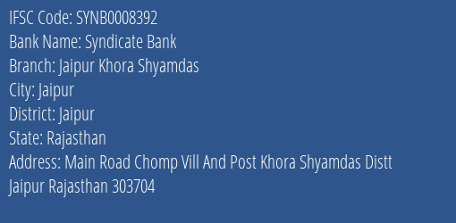 Syndicate Bank Jaipur Khora Shyamdas Branch Jaipur IFSC Code SYNB0008392
