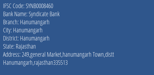 Syndicate Bank Hanumangarh Branch Hanumangarh IFSC Code SYNB0008460