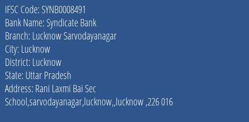 Syndicate Bank Lucknow Sarvodayanagar Branch Lucknow IFSC Code SYNB0008491
