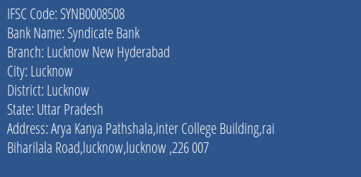 Syndicate Bank Lucknow New Hyderabad Branch Lucknow IFSC Code SYNB0008508