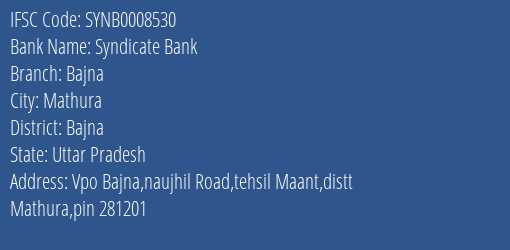 Syndicate Bank Bajna Branch Bajna IFSC Code SYNB0008530